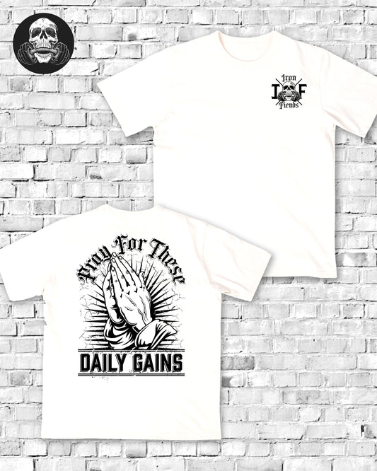 Pray For These Daily Gains Tee (White)